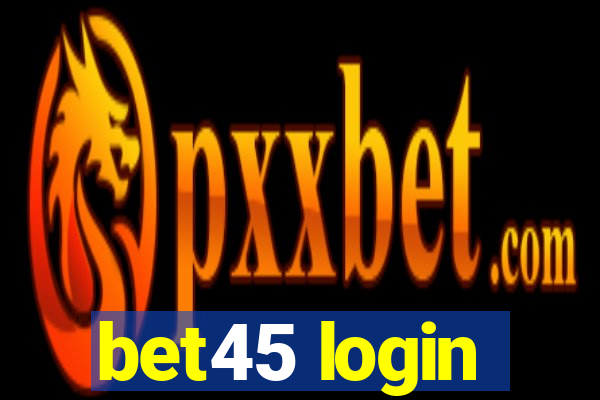 bet45 login